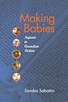 Making Babies: Infants in Canadian Fiction