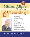 Michael Allen's Guide to E-Learning by Michael W. Allen