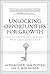 Unlocking Opportunities for Growth: How to Profit from Uncertainty While Limiting Your Risk (paperback)