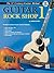 Belwin's 21st Century Guitar Rock Shop 1: The Most Complete Guitar Course Available, Book & Online Audio