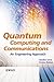 Quantum Computing and Communications: An Engineering Approach