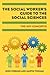 The Social Worker's Guide To The Social Sciences by Pierson
