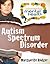 Autism Spectrum Disorder (Understanding Mental Health)