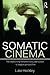 Somatic Cinema