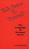 Talk Sense to Yourself: Language and Personal Power