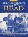 Helping Children Learn to Read: Creating a Classroom Literacy Environment (4th Edition) Helping Children Learn to Read: Creating a Classroom Literacy Environment (4th Edition)