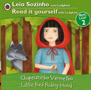 Little Red Riding Hood Bilingual (Portuguese/English): Fairy Tales (Level 2) (Leia Sozinho com Ladybird / Read It Yourself with Labybird) (Portuguese Edition)