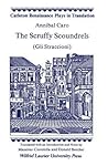 The Scruffy Scoundrels (Gli Straccioni) by Annibal Caro The Scruffy Scoundrels (Gli Straccioni) by Annibal Caro