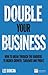 Double Your Business: How t...
