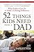 52 Things Kids Need from a ...