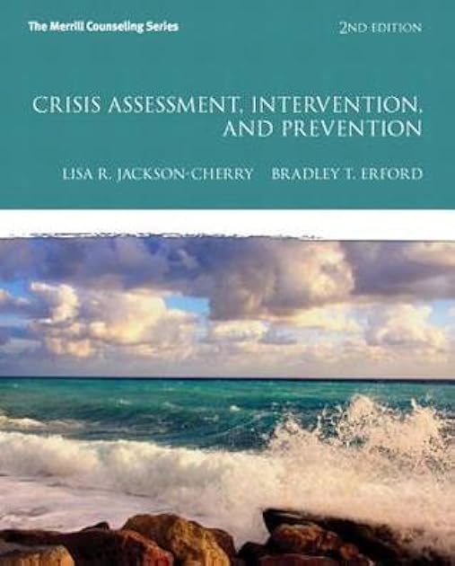 Crisis Assessment, Intervention, and Prevention (2nd Edition) (Erford)