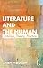 Literature and the Human: Criticism, Theory, Practice