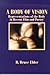 A Body of Vision by R. Bruce Elder