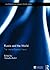 Russia and the World: The Internal-External Nexus (Routledge Europe-Asia Studies)