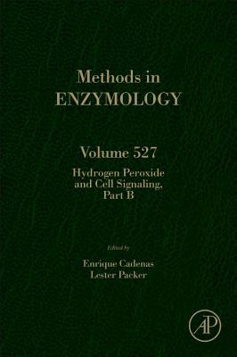 Hydrogen Peroxide and Cell Signaling, Part B (Volume 527) (Methods in Enzymology, Volume 527)