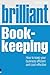 Brilliant Book-Keeping: How to Keep Your Business Efficient and Cost-Effective