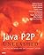 Java P2P Unleashed by Robert Flenner