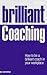 Brilliant Coaching: How to Be a Brilliant Coach in Your Workplace