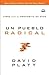 Un pueblo radical/ Radical Together: Libre Para el Proposito de Dios/ Unleashing the People of God for the Purpose of God (Spanish Edition)