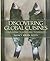 Discovering Global Cuisines: Traditional Flavors and Techniques