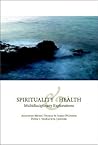 Spirituality and Health: Multidisciplinary Explorations
