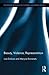 Beauty, Violence, Representation (Routledge Research in Cultural and Media Studies)