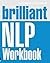 Brilliant NLP Workbook