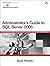 Administrator's Guide to SQL Server 2005