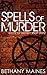 Spells of Murder (Tales From the City of Destiny, #2)