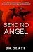 Send No Angel (John Hazard,...