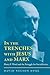 In the Trenches with Jesus and Marx by David Nelson Duke