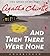 And Then There Were None by Agatha Christie
