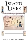 Island Lives: Historical Archaeologies of the Caribbean