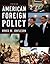 American Foreign Policy: The Dynamics of Choice in the 21st Century