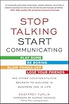 Stop Talking, Start Communicating by Geoffrey Tumlin