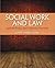Social Work and Law: Judicial Policy and Forensic Practice Plus MyLab Search with eText -- Access Card Package