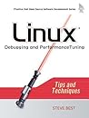 Linux Debugging and Performance Tuning: Tips and Techniques