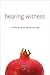 Bearing Witness: Living wit...