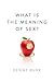 What Is the Meaning of Sex?