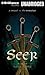 Seer: A Prequel to the Mongoliad (The Foreworld Saga)