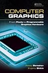 Computer Graphics: From Pixels to Programmable Graphics Hardware (Chapman & Hall/CRC Computer Graphics, Geometric Modeling, and Animation Series)