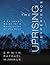 The Uprising Experience: A Personal Guide for a Revolution of the Soul, Promise Keepers Edition