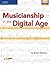 Musicianship in the Digital...