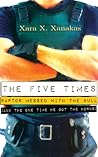 The Five Times Raptor Messed With The Bull by Xara X. Xanakas The Five Times Raptor Messed With The Bull by Xara X. Xanakas