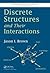 Discrete Structures and Their Interactions (Discrete Mathematics and Its Applications)