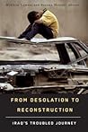 From Desolation to Reconstruction: Iraq’s Troubled Journey (Studies in International Governance)