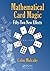 Mathematical Card Magic by Colm Mulcahy
