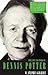 The Life and Work of Dennis Potter by W. Stephen Gilbert