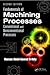 Fundamentals of Machining Processes: Conventional and Nonconventional Processes, Second Edition
