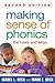 Making Sense of Phonics: The Hows and Whys